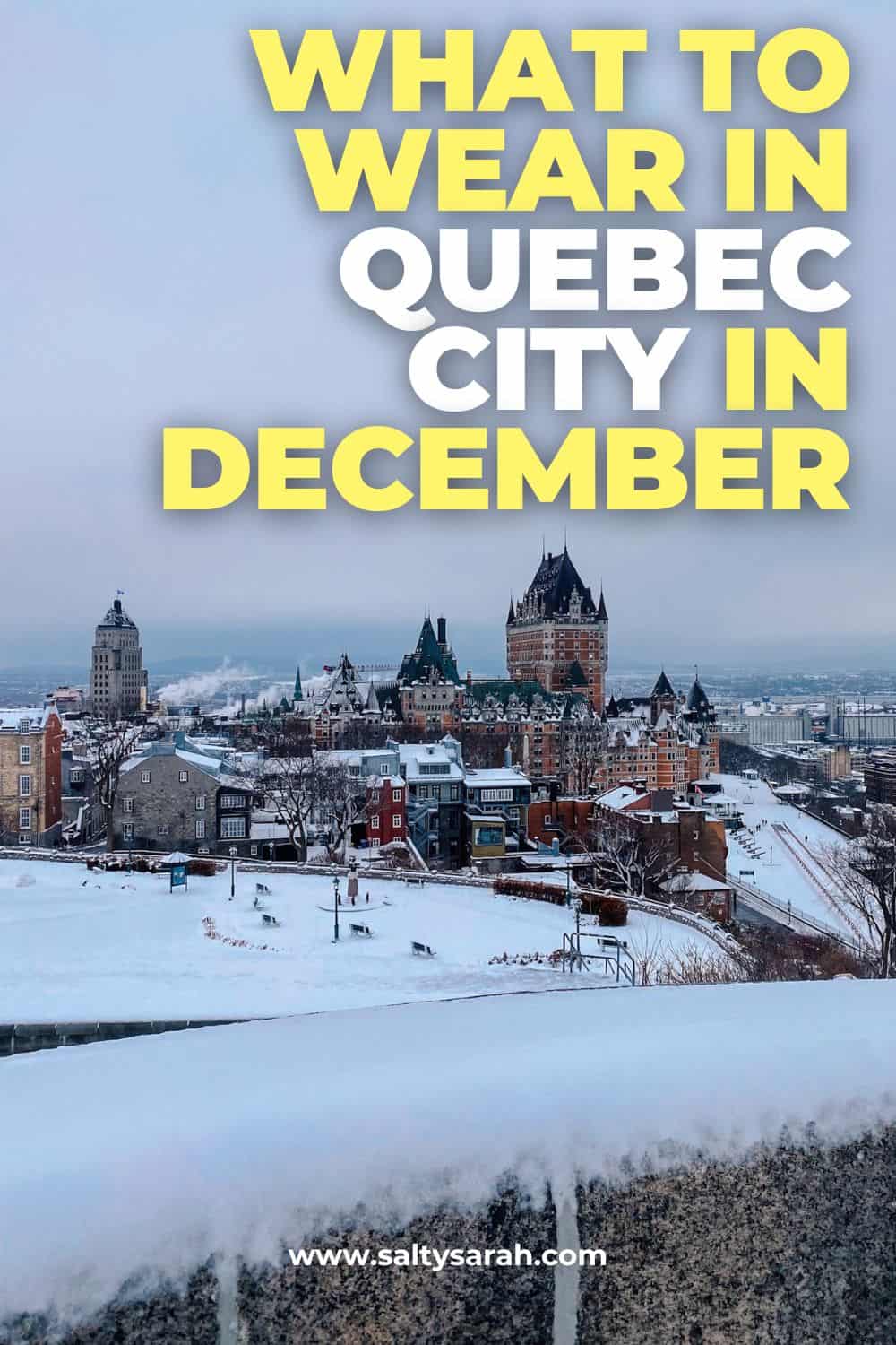 What to Wear in Quebec City in December Pin