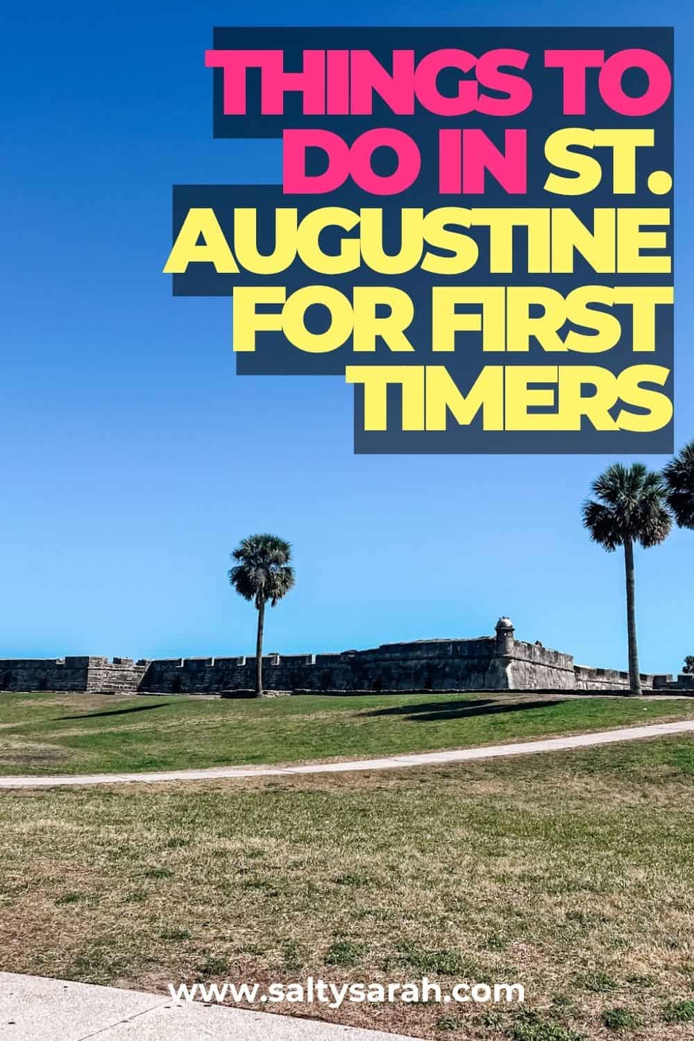 Things to Do in St. Augustine for First Timers Blog Pinterest Pin 2